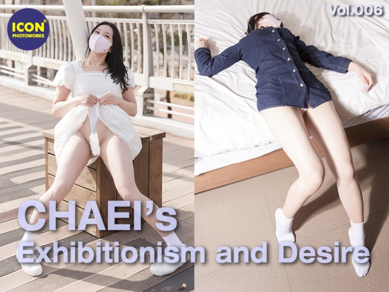 Chaei06_Exhibitionism And Desire